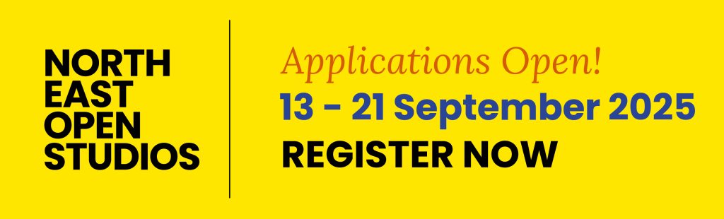 North East Open Studios Applications Open for 13 -21 September 2024 Register Now
